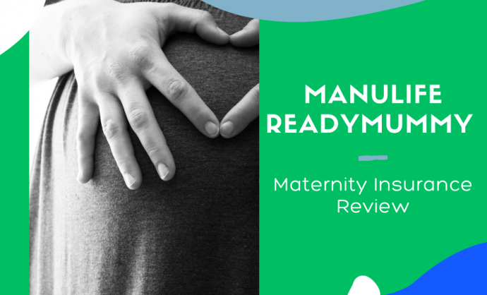 Manulife ReadyMummy Maternity Insurance Review